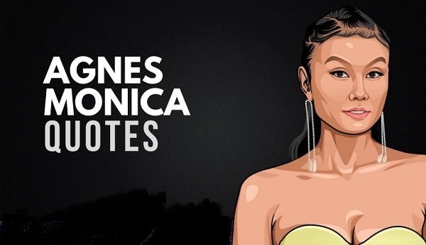 50 Iconic Agnes Monica Quotes!