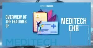 Overview of The Features of Meditech EHR