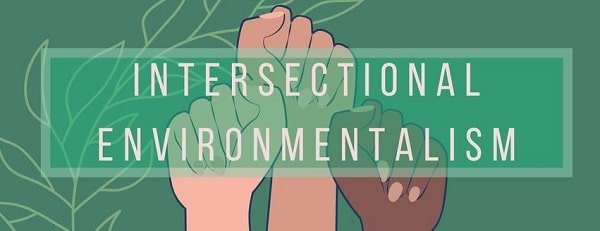 How To Be An Intersectional Environmentalist!