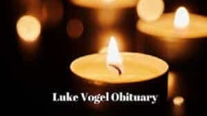 Obituary Luke Vogel