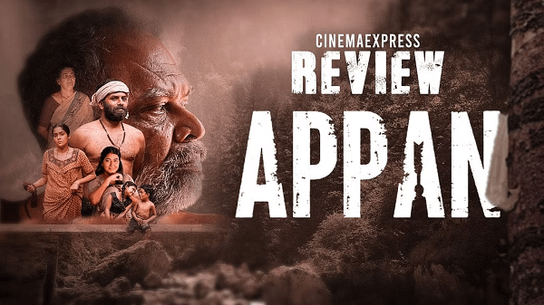 Appan review 2022: An intense family drama with riveting performances !