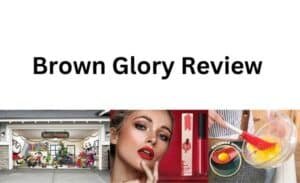 BROWN GLORY Review