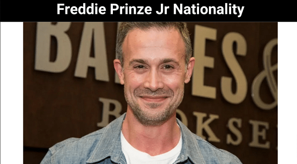 Freddie Prinze Jr Nationality {2022} Get Important News Here!