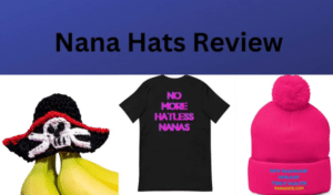 Nana Hats Review