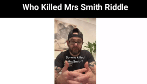 Who Killed Mrs Smith Riddle