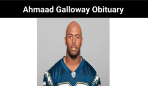Ahmaad Galloway Obituary