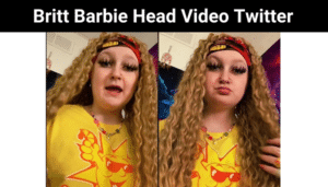 Britt Barbie Head Video Twitter