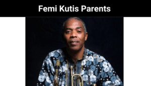 Femi Kutis Parents