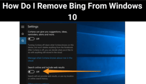 How Do I Remove Bing From Windows 10