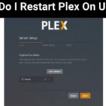 How Do I Restart Plex On Ubuntu {2023}: Get Read More-
