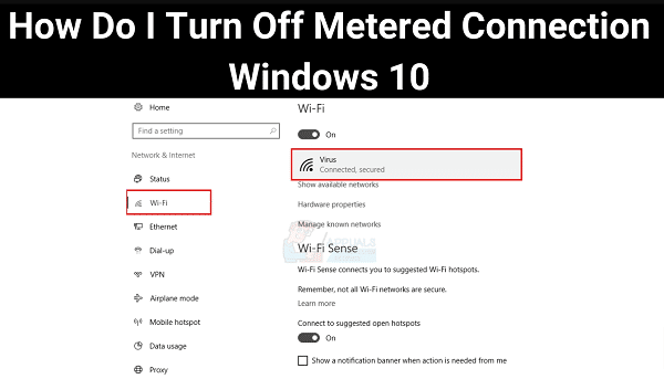 How Do I Turn Off Metered Connection Windows 10 {2023}: Get Read Info-
