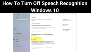 How To Turn Off Speech Recognition Windows 10