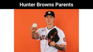 Hunter Browns Parents