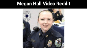 Megan Hall Video Reddit