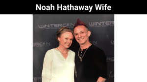 Noah Hathaway Wife