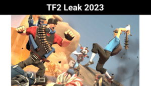 TF2 Leak 2023