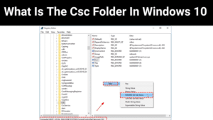 What Is The Csc Folder In Windows 10