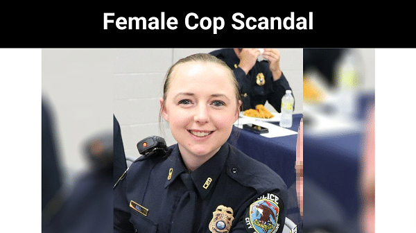 Female Cop Scandal {2023}: Get Full Details News Here!