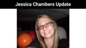 Jessica Chambers Update