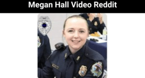 Megan Hall Video Reddit