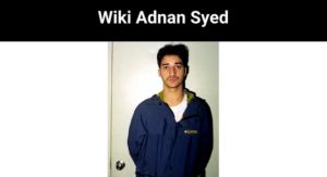 Wiki Adnan Syed