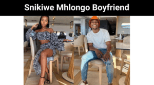 Snikiwe Mhlongo Boyfriend