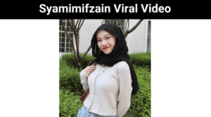 Syamimifzain Viral Video