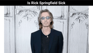 Is Rick Springfield Sick