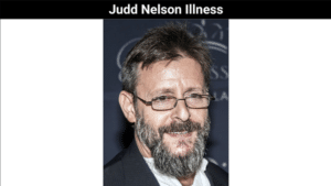 Judd Nelson Illness