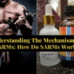 Understanding The Mechanisms of SARMs : Get Know All Details Hear-