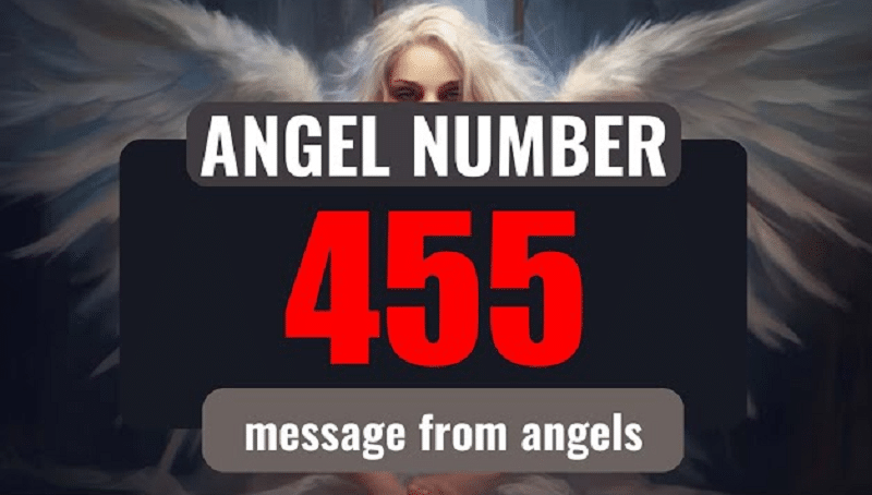 455 Angel Number, Meaning, and its Symbolism