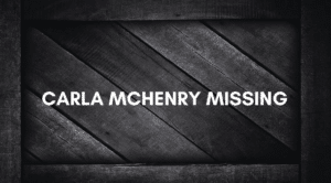 Carla Mchenry Missing