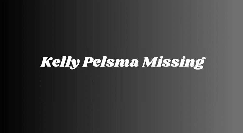 Kelly Pelsma Missing
