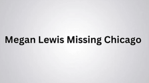 Megan Lewis Missing