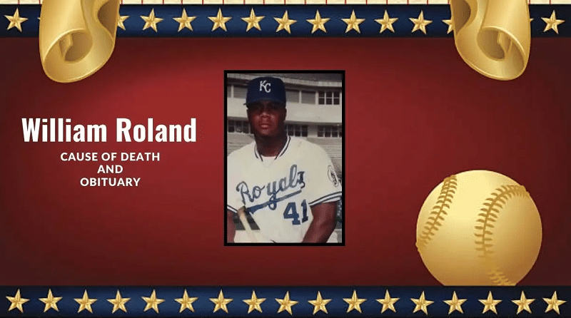 William Roland Cause of Death and Obituary