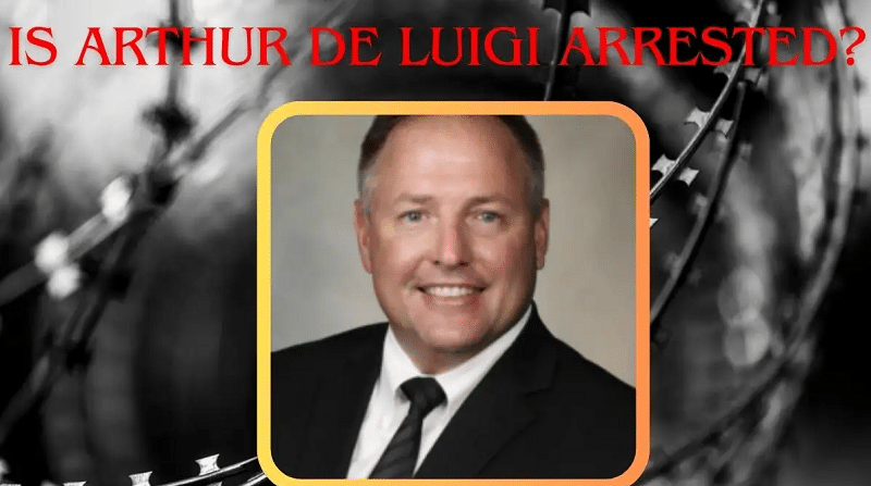 Is Arthur De Luigi Arrested