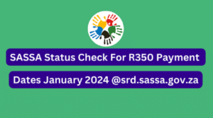 SASSA Status Check for R350 Payment Dates